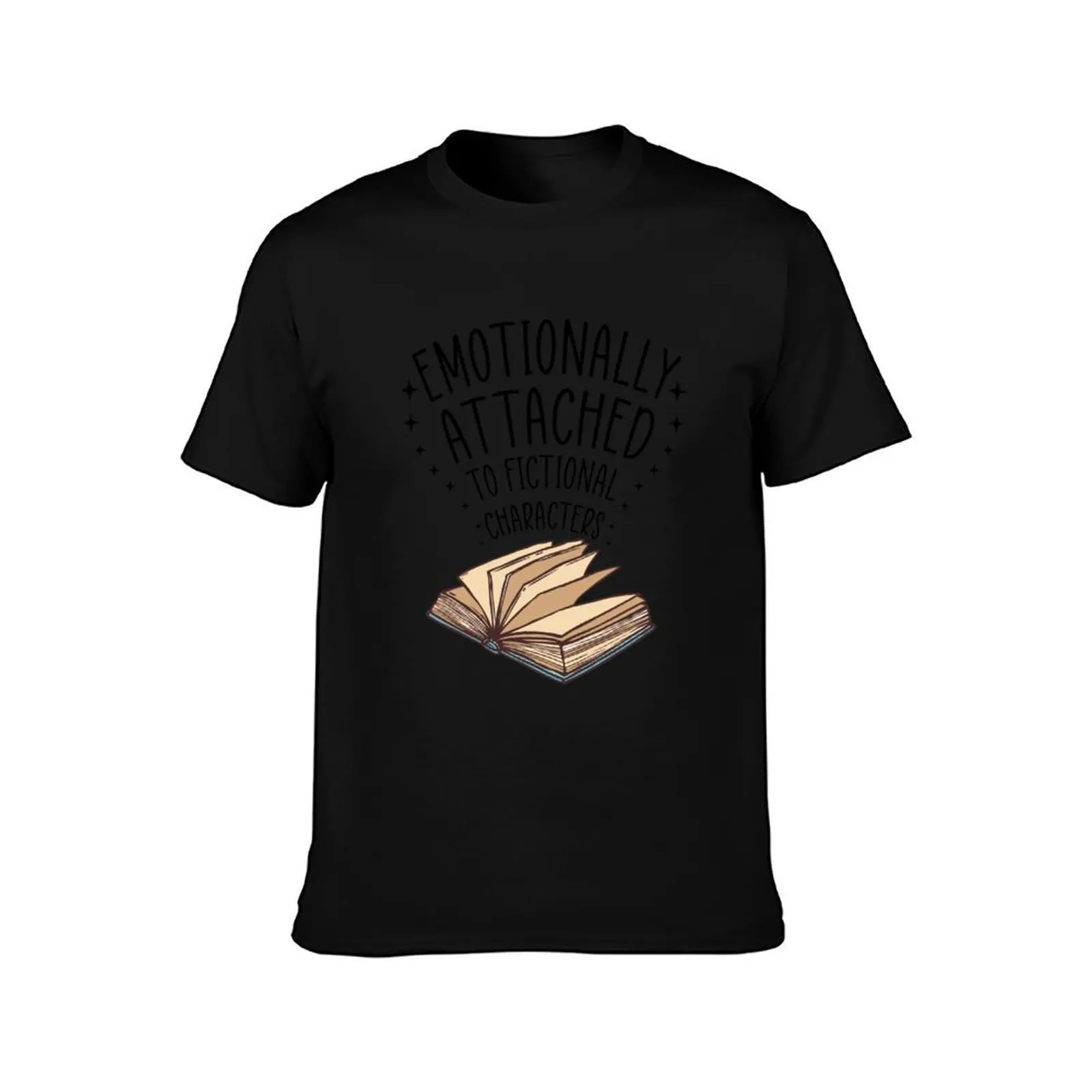Emotionally Attached to Fictional Characters T-Shirt cotton t-shirt plain for man package T-Shirt