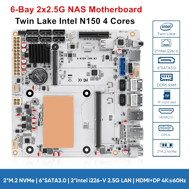 6-Bay i3-N355 N305 N150 N100 Firewall NAS Motherboard 1*PCIEx4 2*Intel i226-V 2.5G 2*M.2 NVMe 6*SATA3.0 DDR5 Mini ITX Mainboard