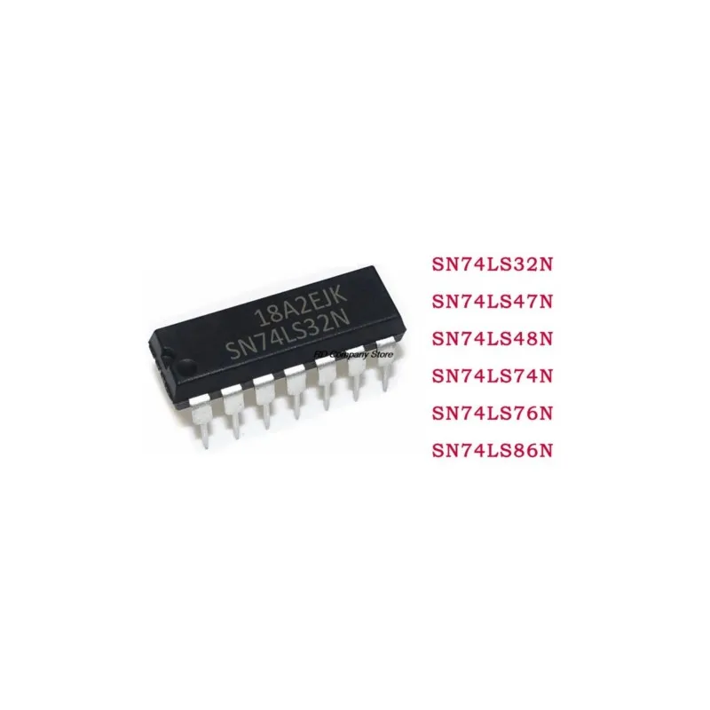 10/100PCS SN74LS32N SN74LS47N SN74LS48N SN74LS74N SN74LS76N SN74LS86N DIP New original