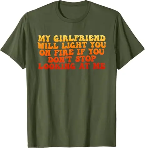 T-Shirt mit Aufschrift „My Girlfriend Will Light You on Fire“, Y2k, sarkastischer Witz, Humor, lustige Buchstaben, bedruckt, modisches Grafik-Oberteil für Herren – Detail 4