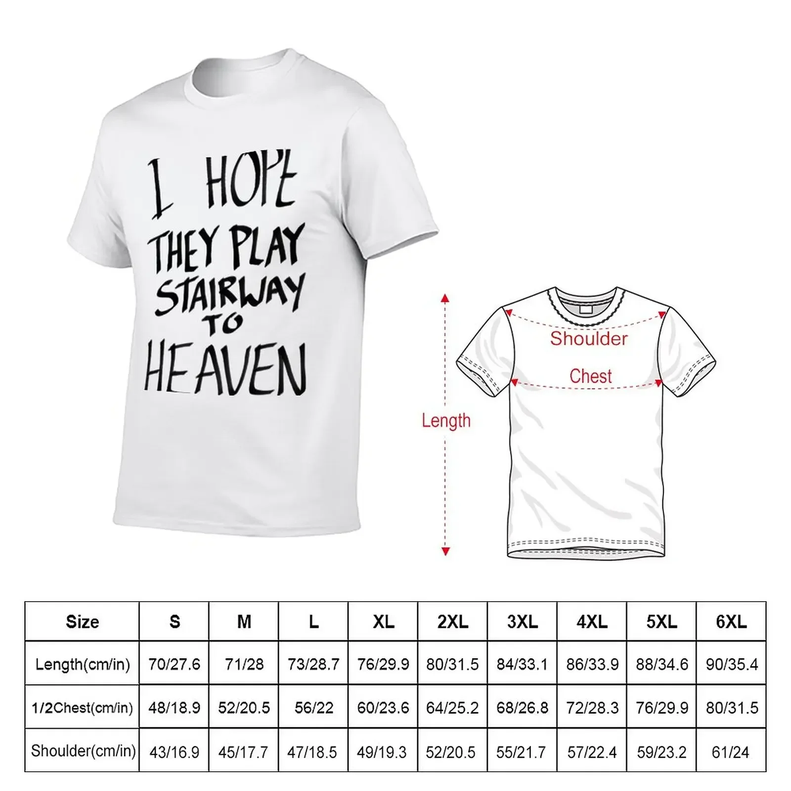 I Hope They Play Stairway to Heaven -Black T-Shirt quick drying cute clothes Men's cotton t-shirt