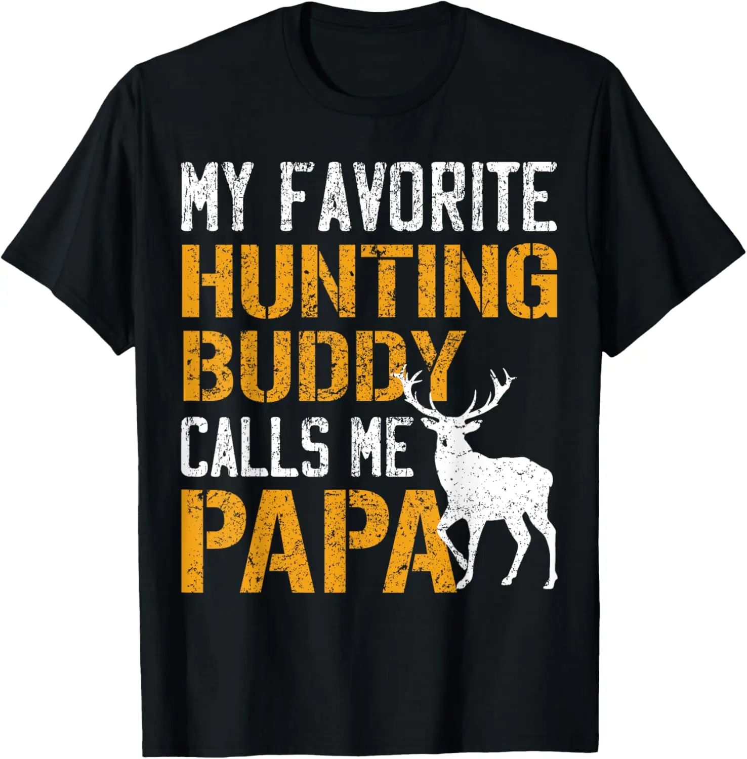 My Favorite Hunting Buddy Calls Me Papa Shirt Deer Hunter T-Shirt