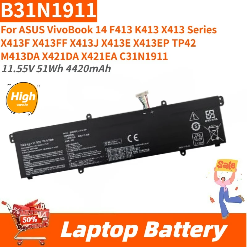 

High Capacity B31N1911 Laptop Battery 11.55V 51Wh 4420mAh For ASUS VivoBook 14 X413 F413 K413 Series X413E X413EP X413F X413FF