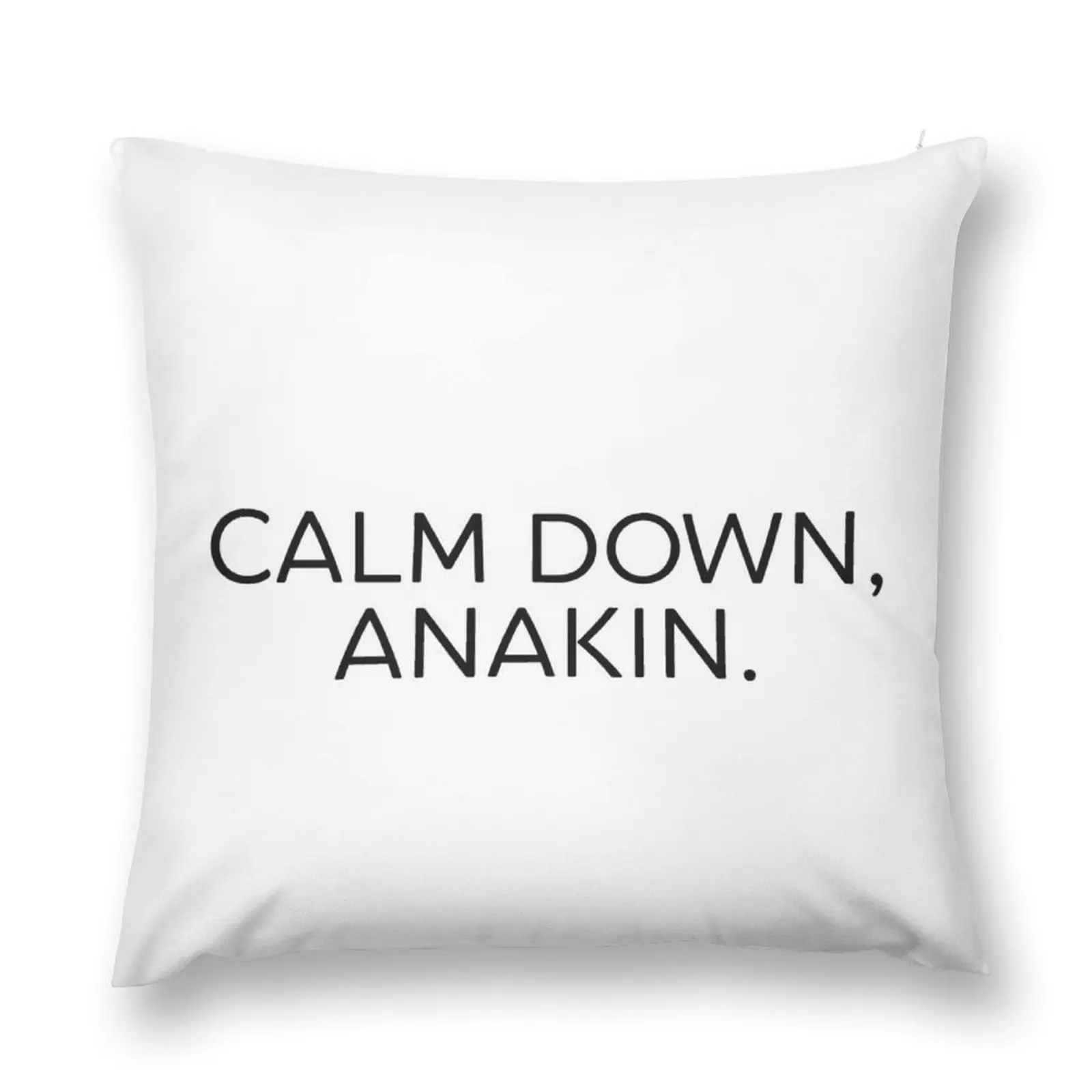 

Calm Down, Anakin. Throw Pillow Pillows Aesthetic Decorative Sofa Cushions Cushions Home Decor Sofa Cushions Covers pillow