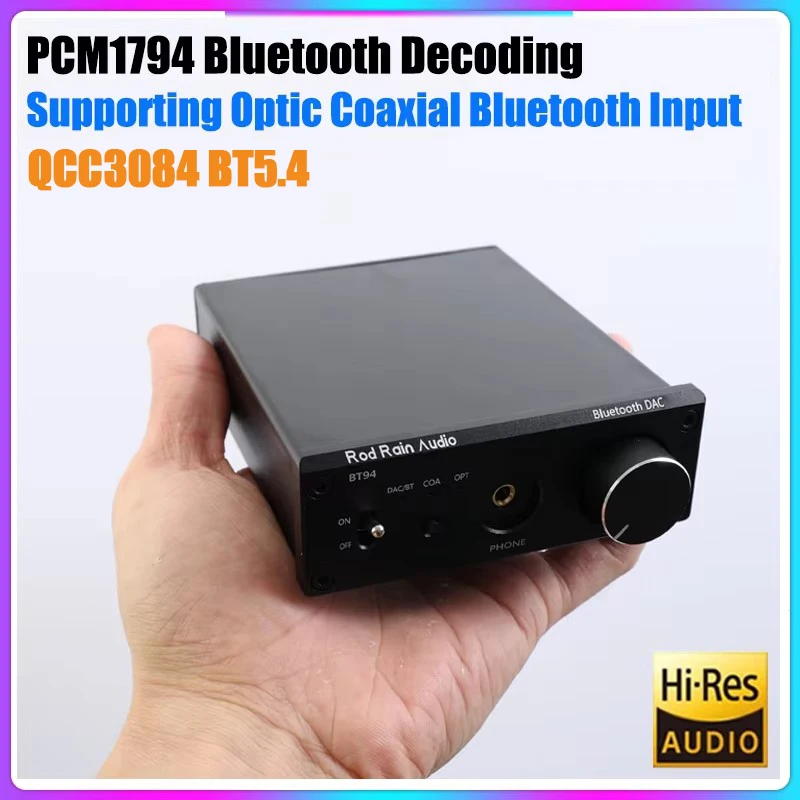 Rod Rain Audio DAC QCC3084 5.4 Bluetooth PCM1794A Decoder Audio Hifi USB Dac Bluetooth Receiver APTX-HD LDAC Headphone Amplifier