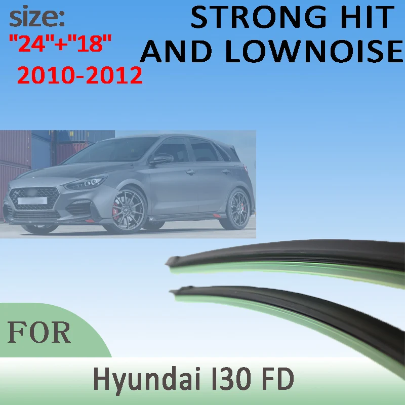 

Wiper Front Wiper Blades For Hyundai I30 FD 2010 2011 2012 Windshield Windscreen Window 24"+18" LHD Accessories