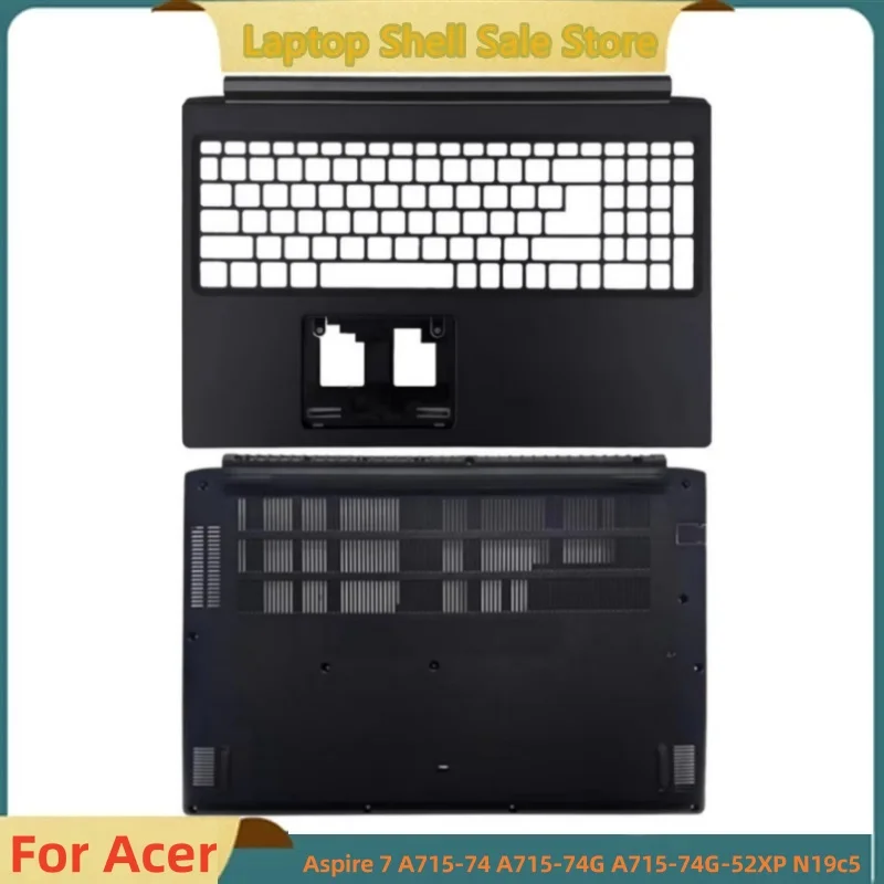 New For Acer Aspire 7 A715-74 A715-74G A715-74G-52XP N19c5 Upper Case Palmrest Cover C Shell/Bottom Base Cover Lower Case