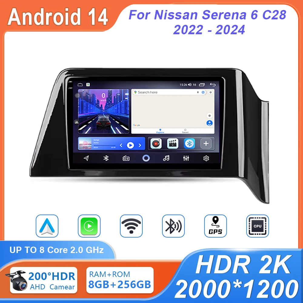

For Nissan Serena 6 C28 2022 - 2024 WIFI Car Radio Multimedia Video Navigation GPS Android 14 Auto Touch Screen DSP No 2din DVD