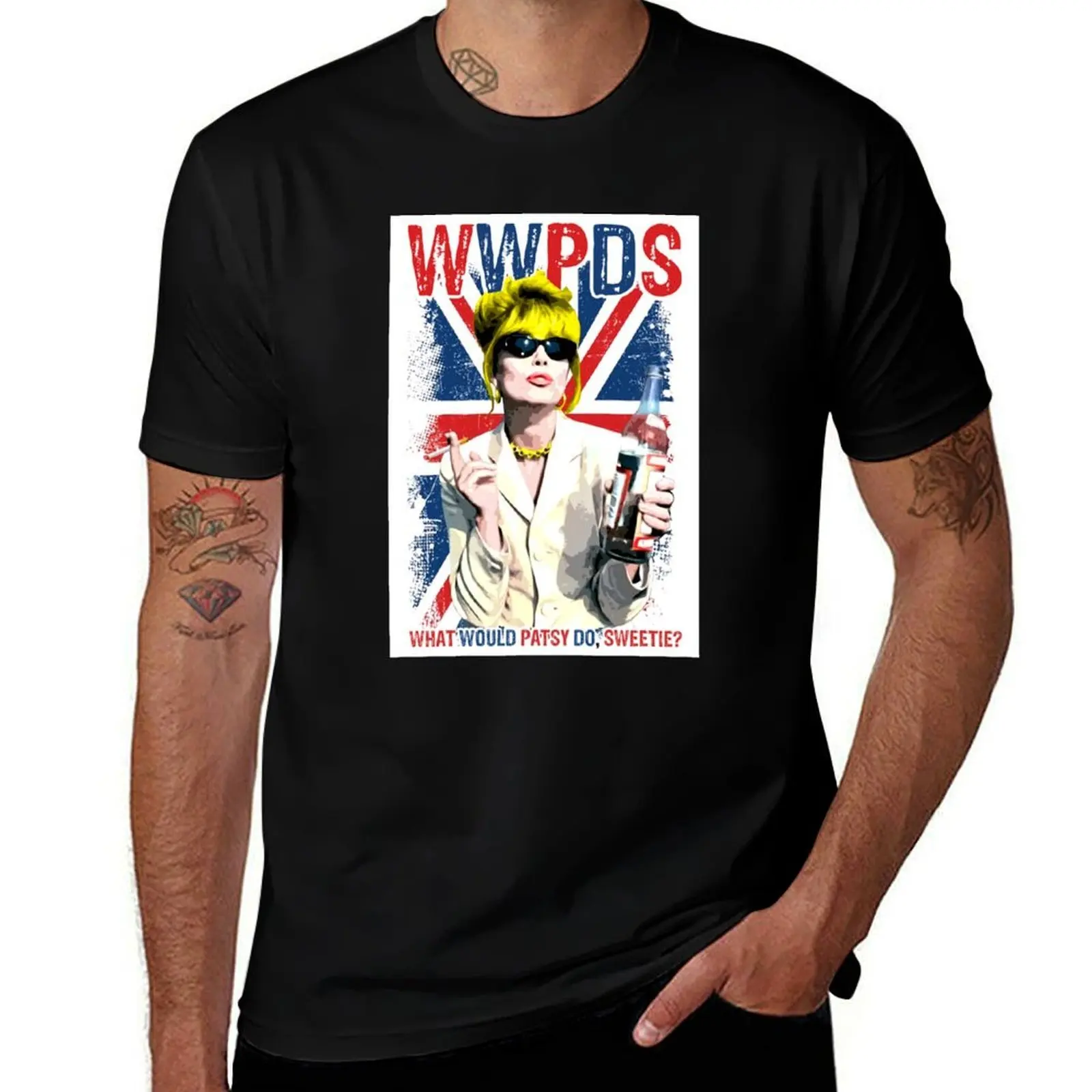 What Would Patsy Do, Sweetie Ab Fab. Absolutely T-Shirt funny t shirts dark humor T-Shirt