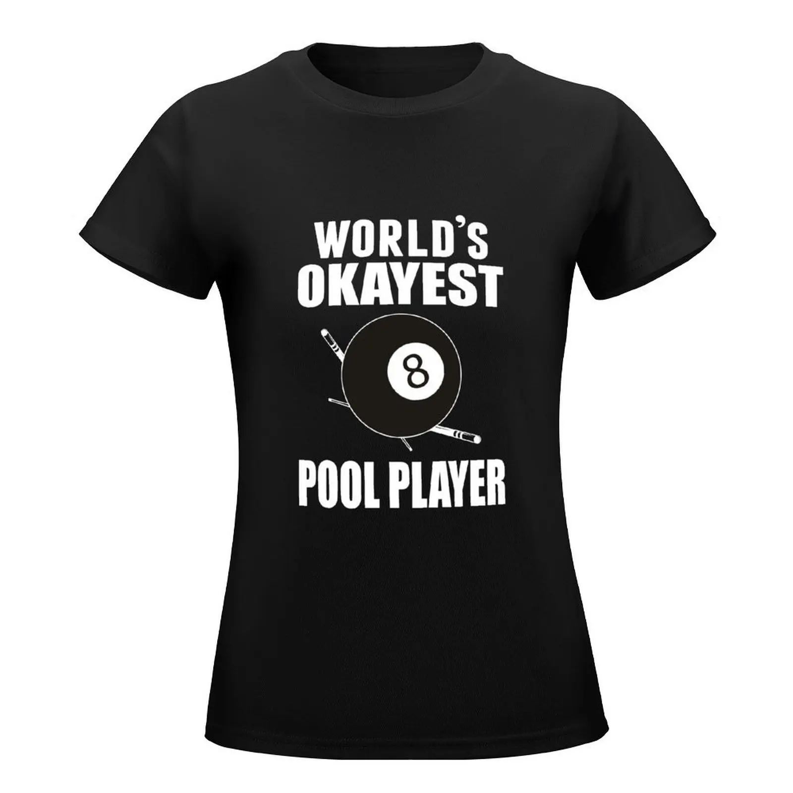 World's Okayest Pool Player Funny Billiards T-Shirt Short sleeve tee funny aesthetic clothes tops graphic t-shirts for Women