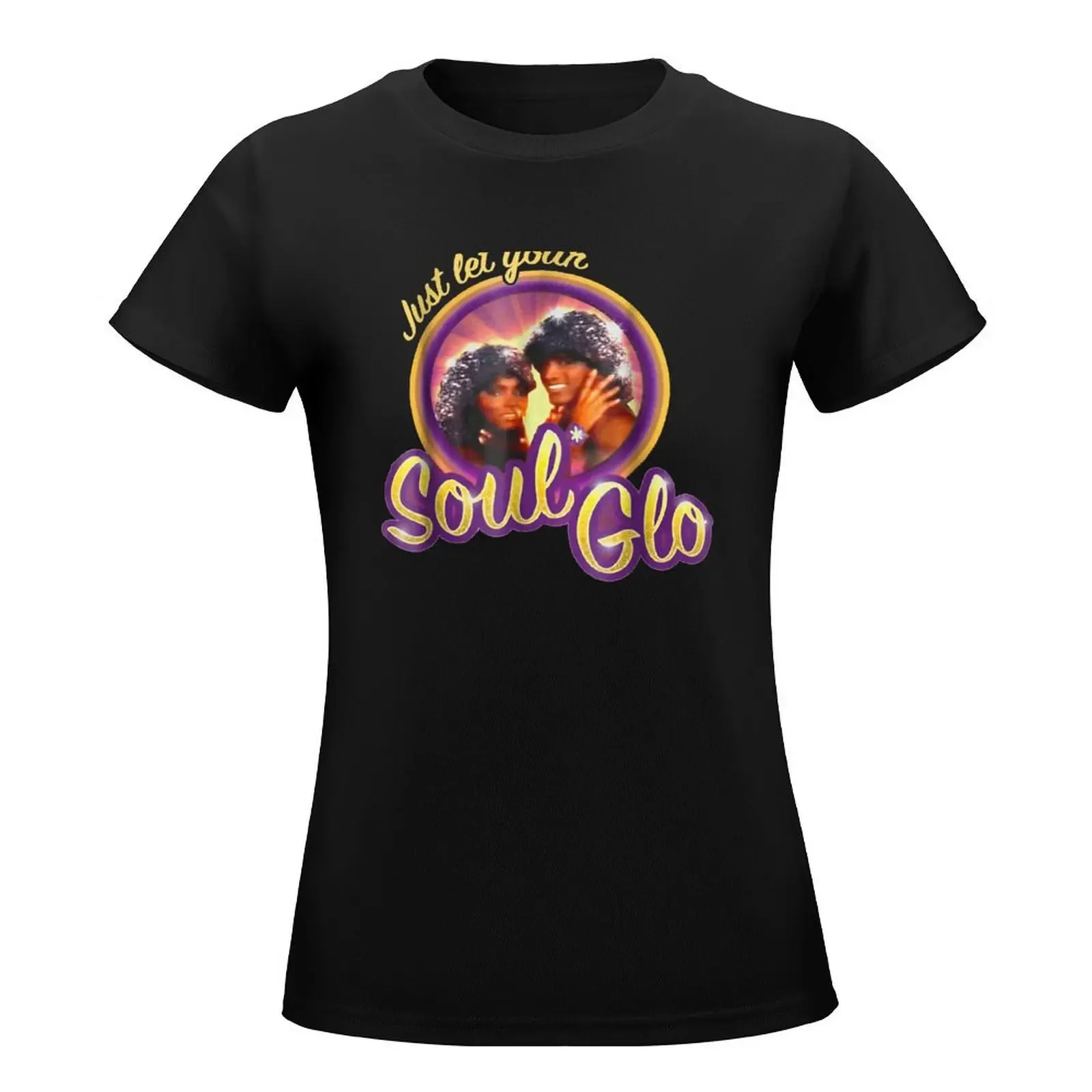 Soul Glo - Just Glo For Fans T-Shirt oversized summer clothes t shirts for Women graphic