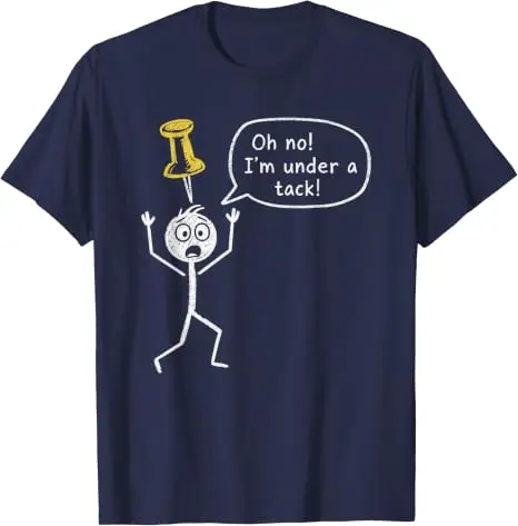 Oh nein, ich bin unter Druck. Humorvolles, skurriles Stickman-Wortspiel-T-Shirt, lustiges Wortspiel, Bürohumor, sarkastischer Stickman, alberne Vaterwitze, Kleidung. – Detail 12