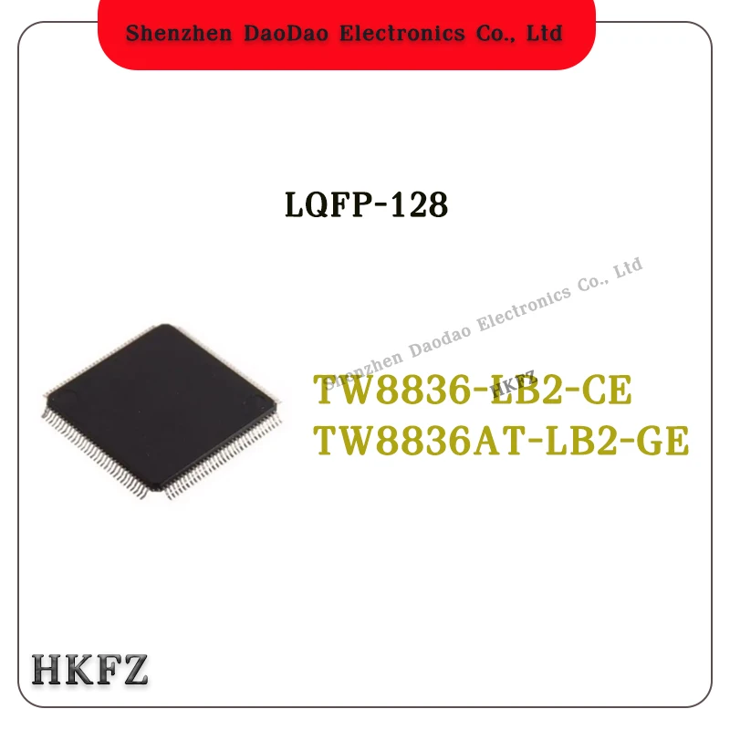 

TW8836-LB2-CE TW8836AT-LB2-GE TW8836 TW8836AT LQFP-128 chip IC