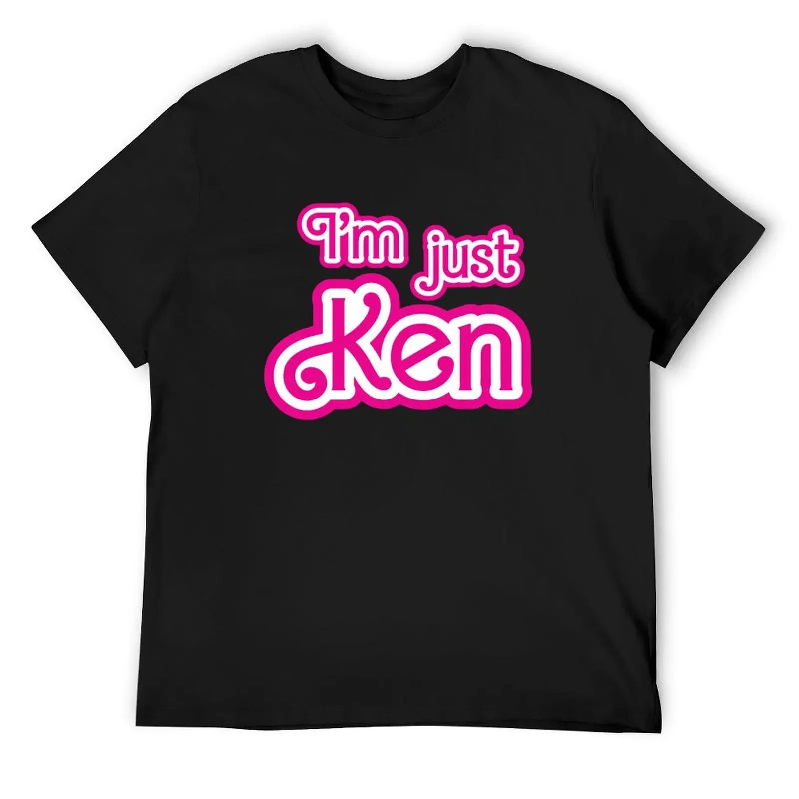 

I_m Just Ken T-Shirt cotton graphic tees summer tops new edition tops t shirts for men cotton