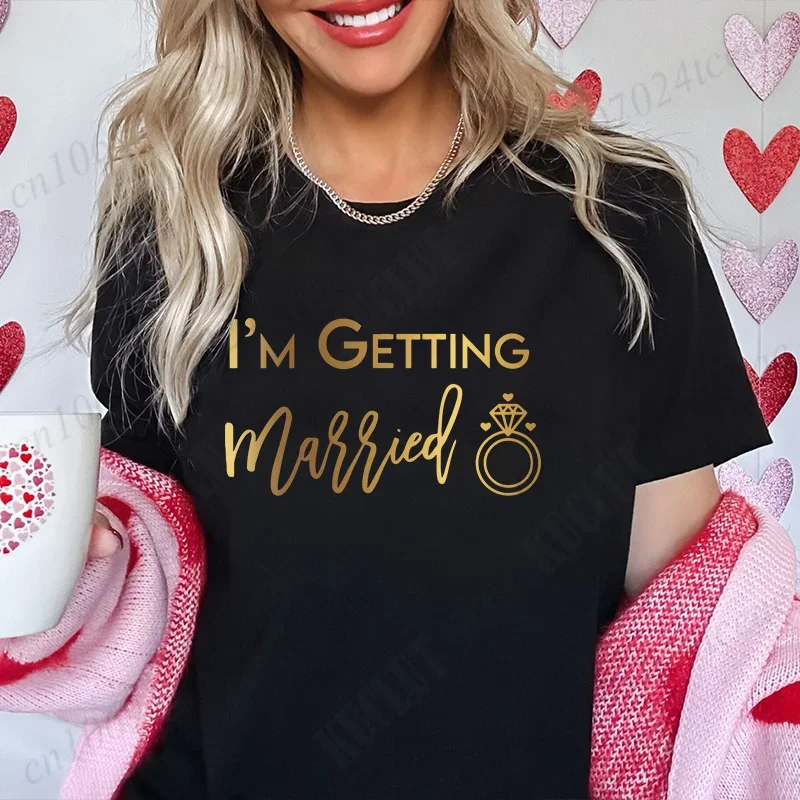 We Getting Drunk Team Bride Bridesmaids Bachelorette Hen Party Shirts, I'm Getting Married Bridal Shower T-shirt, Wedding Tops