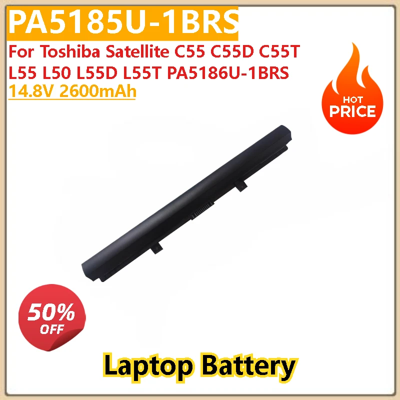 

New 14.8V 2600mAh High Quality PA5185U PA5186U Laptop Battery For Toshiba Satellite C55 C55D L50 L55D L55T C55T L55 PA5185U-1BRS