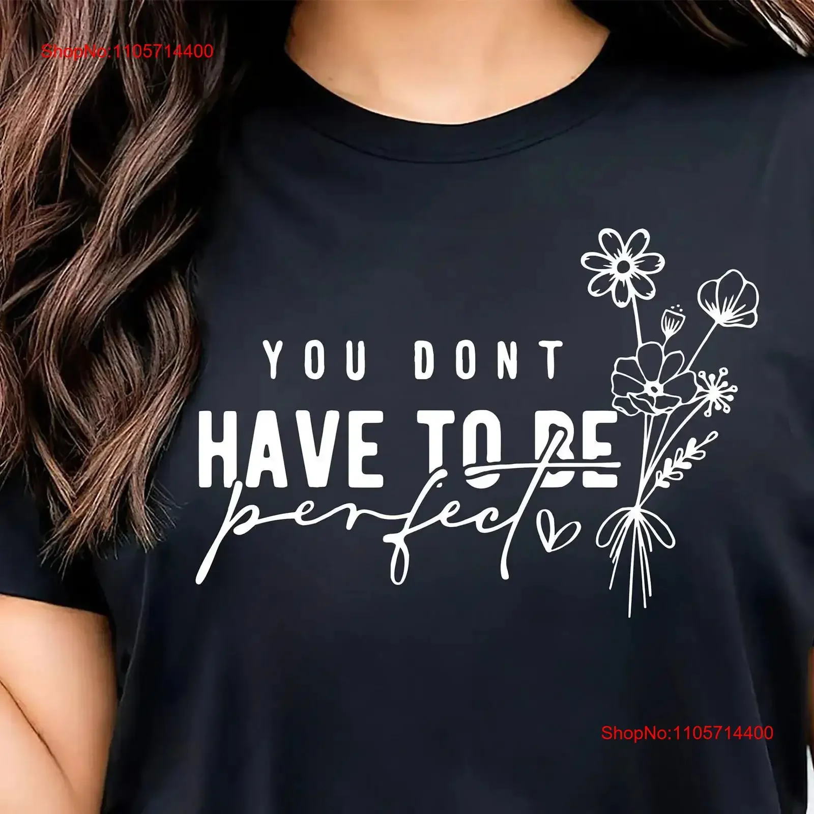 You Don't Have To Be Perfect Just Real T shirt Mental Health Top Positive Inspirational Motivational Pa vintage Washed Slightly