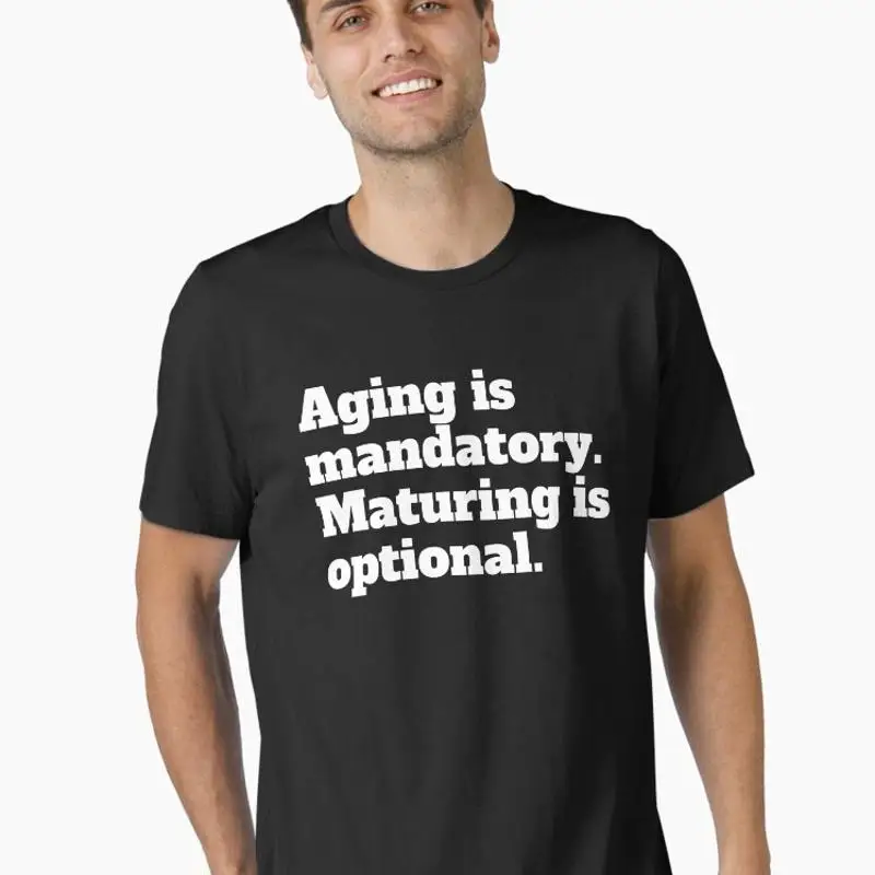Aging Is Mandatory Maturing Is Optional Essential T-Shirt