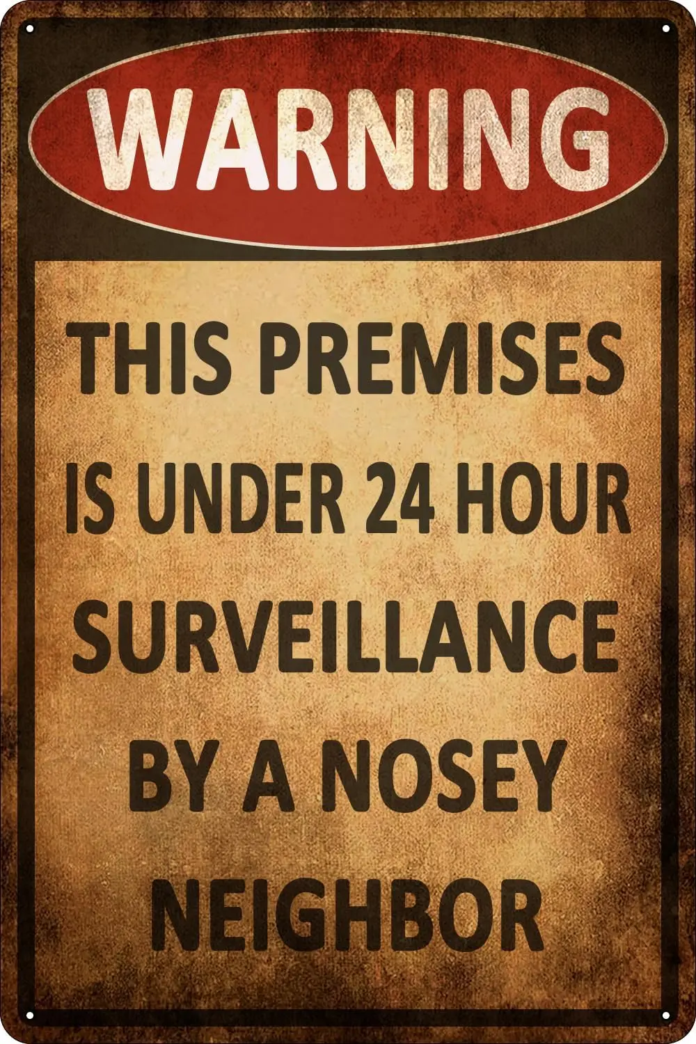 Vintage Metal Tin Sign Warning This Premises Nosey Neighbor Poster Yard Art Wall Decor Man Cave Indoor  Outdoor Decor -Alumin