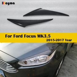 For Ford Focus 2015 - 2017 Carbon fiber headlight decorative covers eyelid MK3.5 Car front lamp eyebrow sticker