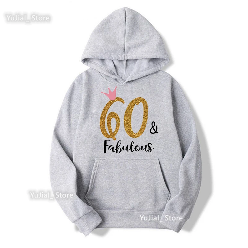 Golden 30th/40th/50th/60th Fabulous Print Cap Hoodie Women Clothes 2022 Winter/Spring/Autumn Sweatshirt Femme Birthday Gift Coat