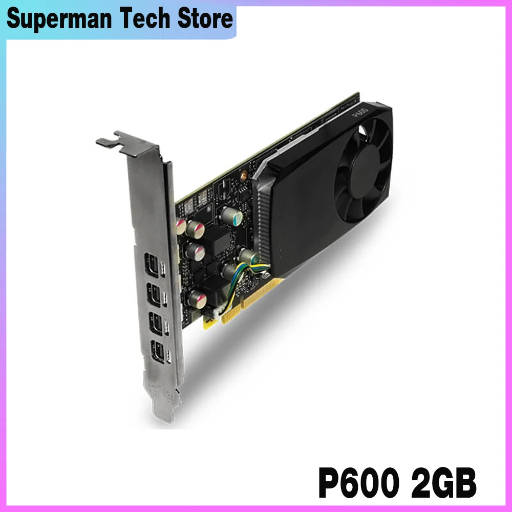 GPU For NVIDIA For Quadro P600 2GB Pro-fessional Gra-phics Card 2G Video PS Rendering 3D Modeling CAD Designer