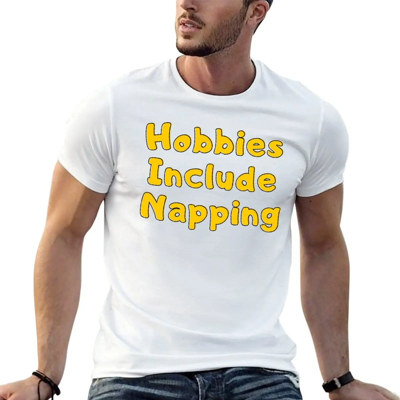 

Hobbies Include Napping T-Shirt funny t shirts cotton cotton tshirt 100% T-Shirt