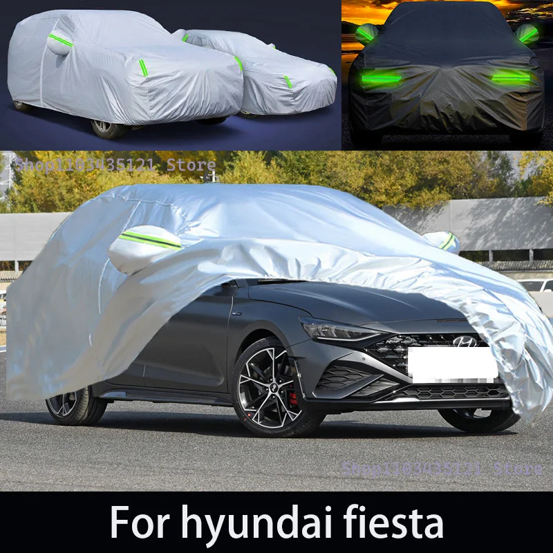 

For hyundai fiesta Outdoor Protection Full Car Covers Snow Cover Sunshade Waterproof Dustproof Exterior Car accessories