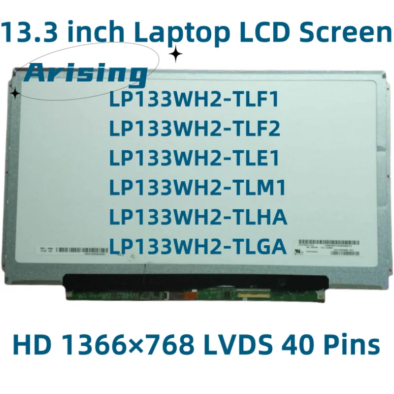 LP133WH2 TLF2 TLE1 TLF1 LP133WH2 TLM1 LP133WH2 TLHA TLGA Free Shipping 1366*768 LVDS 40 PINS Laptop Lcd Screen