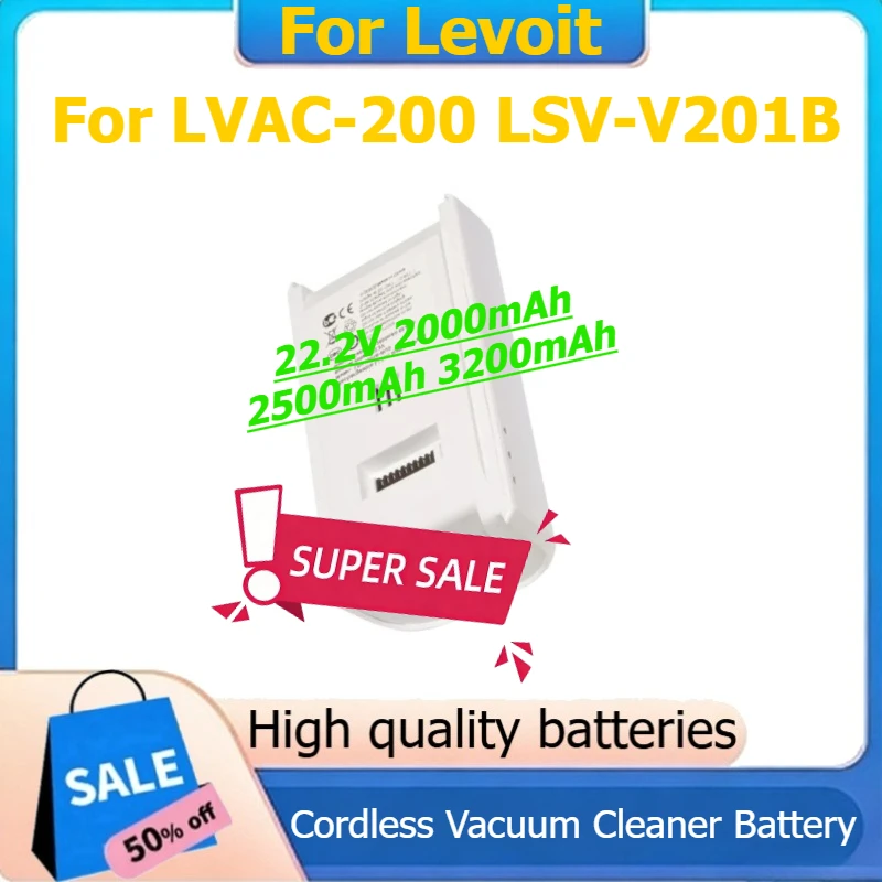 

Replacement Battery for Levoit LVAC-200 LSV-V201B Cordless Vacuum Cleaner Battery 22.2V 2000mAh 2500mAh 3200mAh