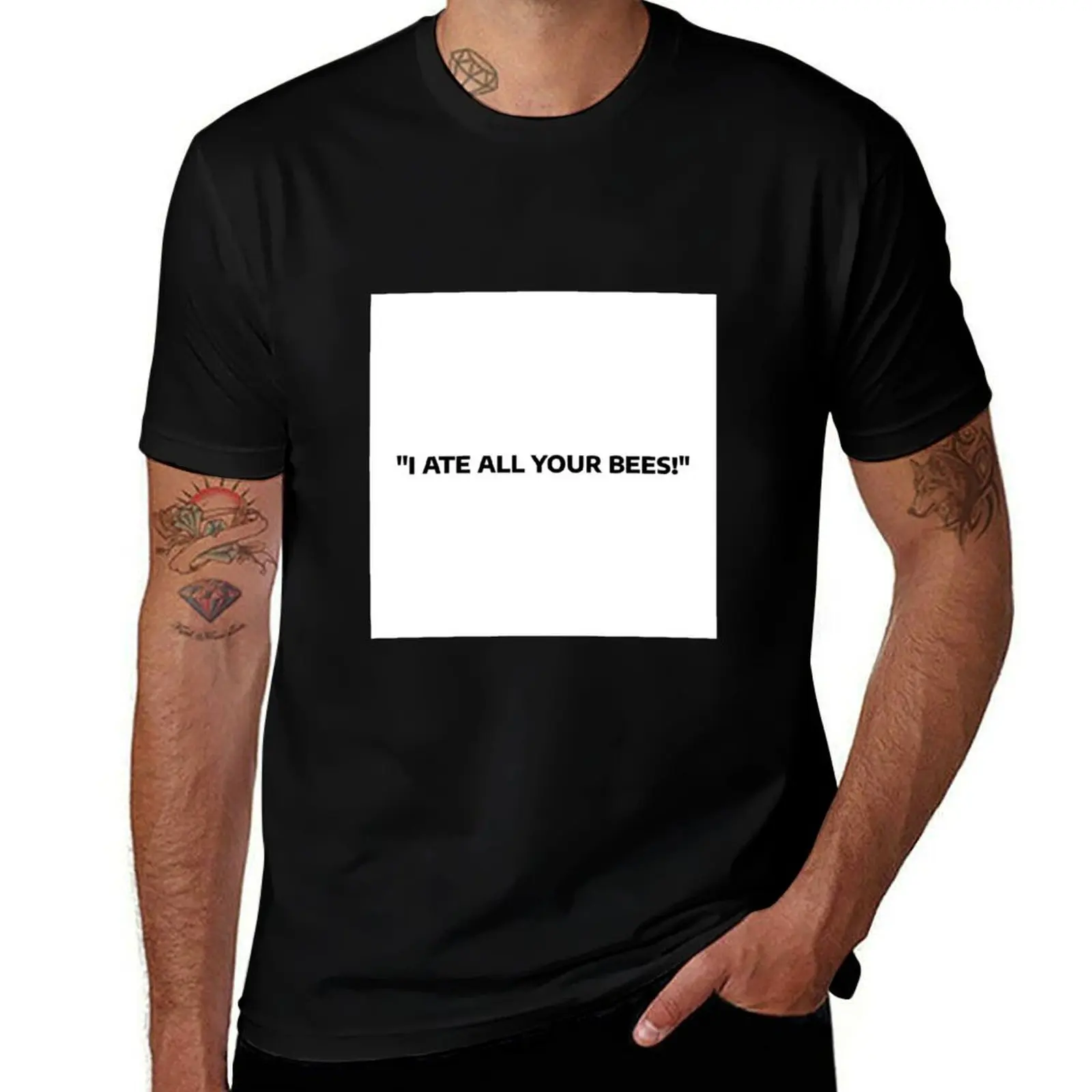 

I ATE ALL YOUR BEES (white edition) T-Shirt plus size clothes Blouse oversizeds mens white t shirts