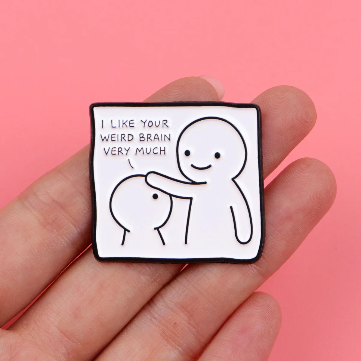 I LIKE YOUR WEIRD BRAIN VERY MUCH Enamel Pin Funny Figure Brooch Lapel Pins Badge Clothing Accessories Fashion Jewelry Gift