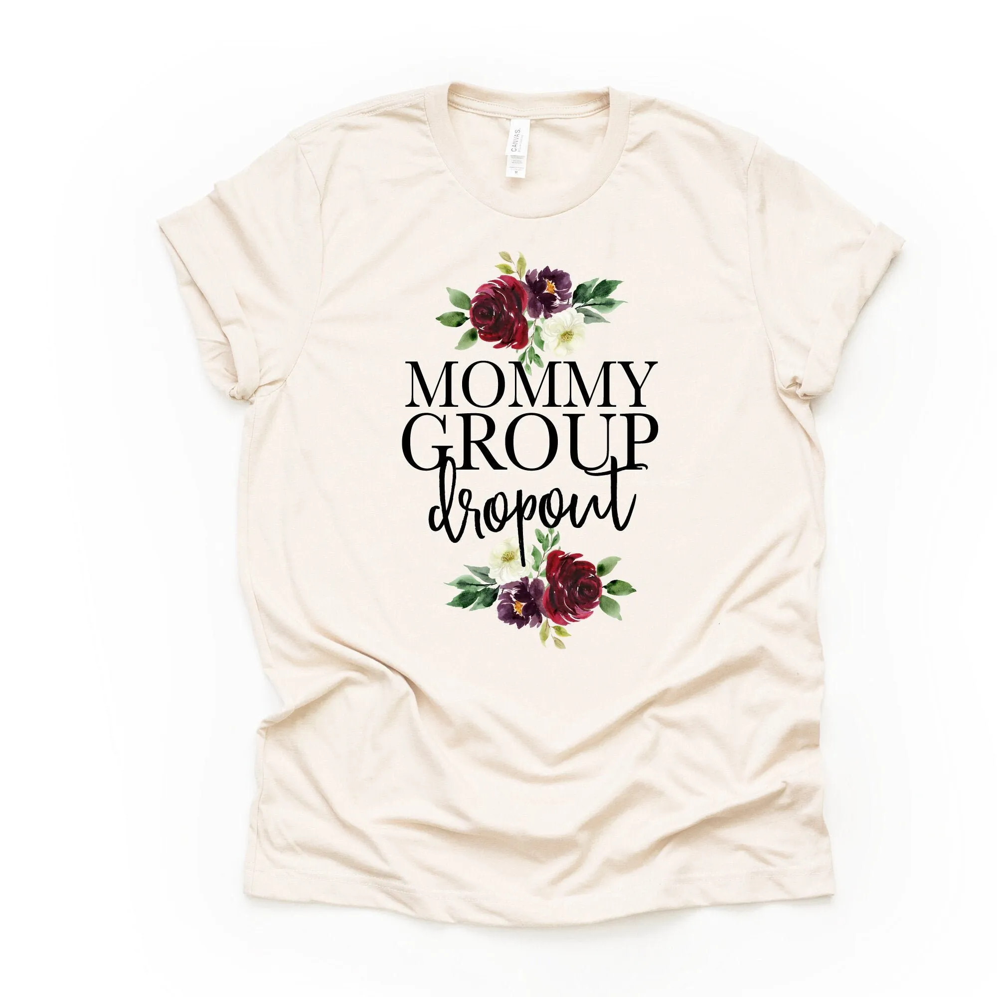 Mommy Group Dropout Mom Life Momlife For Design On Premium Unisex Shirt 2 Color Choices 2X 3X 4X Plus Sizes Available