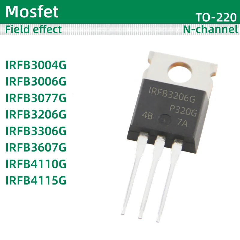 10pcs/lot MOS field-effect TO-220 package IRFB3004G IRFB3006G IRFB3077G IRFB3206G IRFB3306G IRFB3607G IRFB4110G IRFB4115G