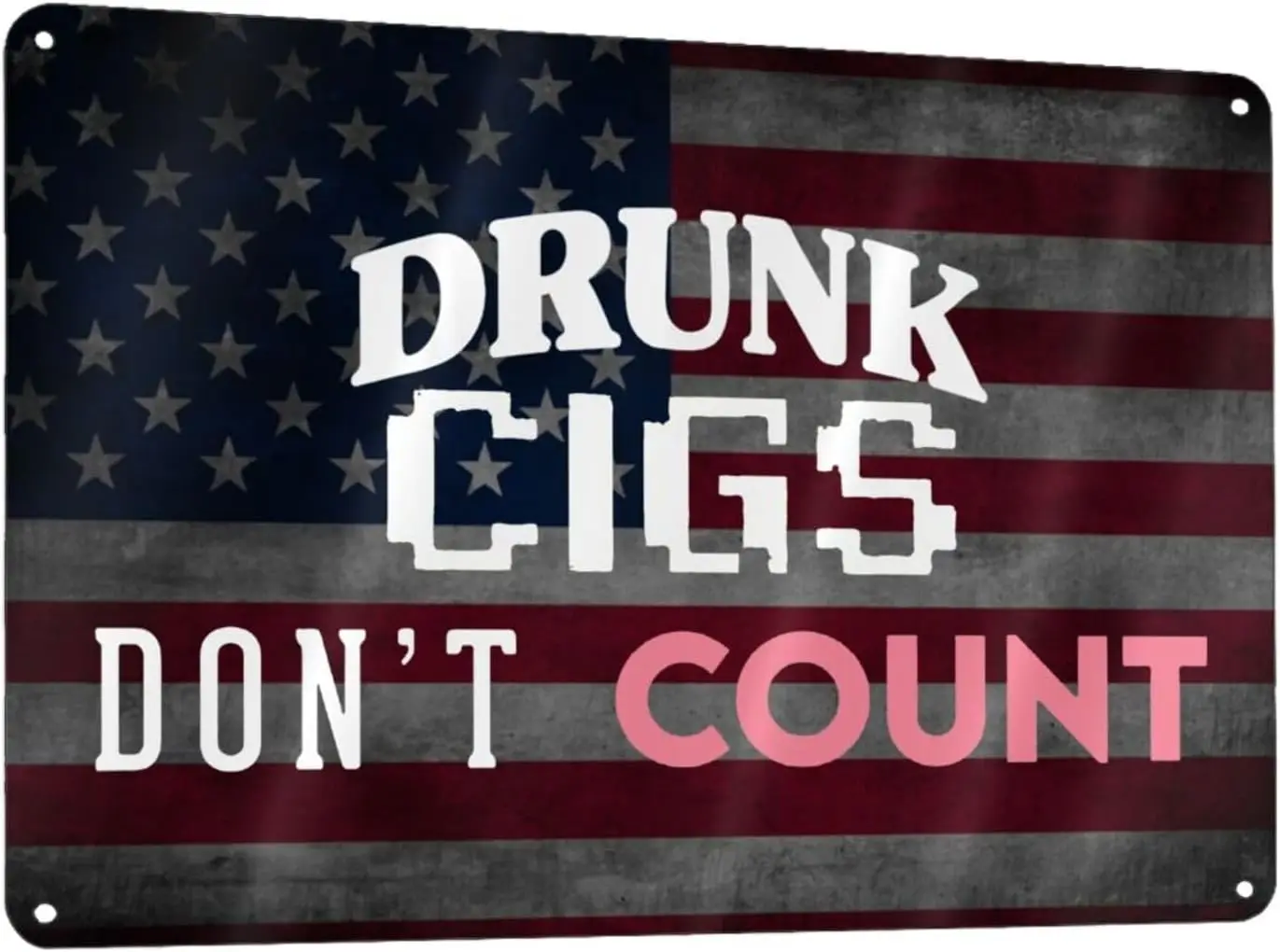 Drunk Cigs Don'T Count 12x8in Sign Metal Wall Art Poster Home Decor sign