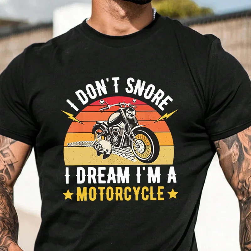 

I Don't Snore I Dream I'm A Motorcycle 2026 New Vintage Style Pattern T-Shirt Men's And Women's Casual Short Sleeve Top