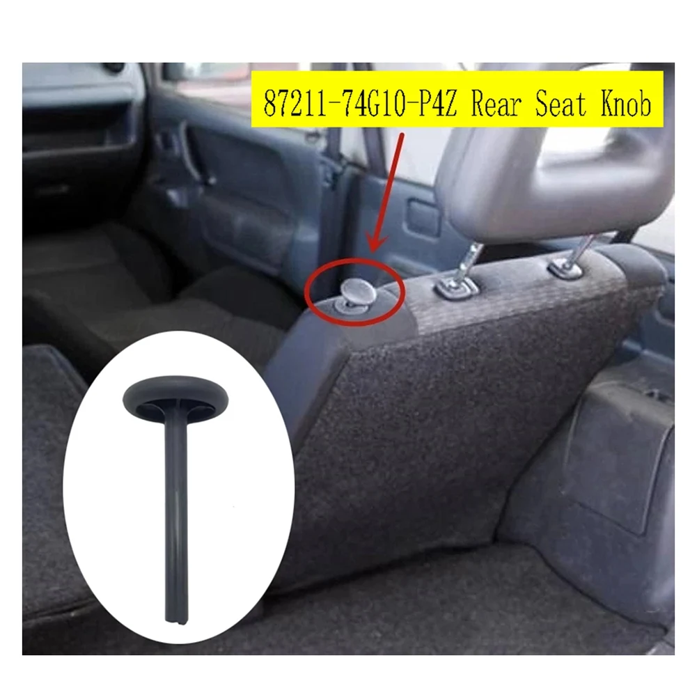 87211-74G10-P4Z Rear Seat Knob for Suzuki Grand Vitara SQ416 SQ420 SQ625 / XL7 / Jimny SN413 FJB43V 1.3Lcar