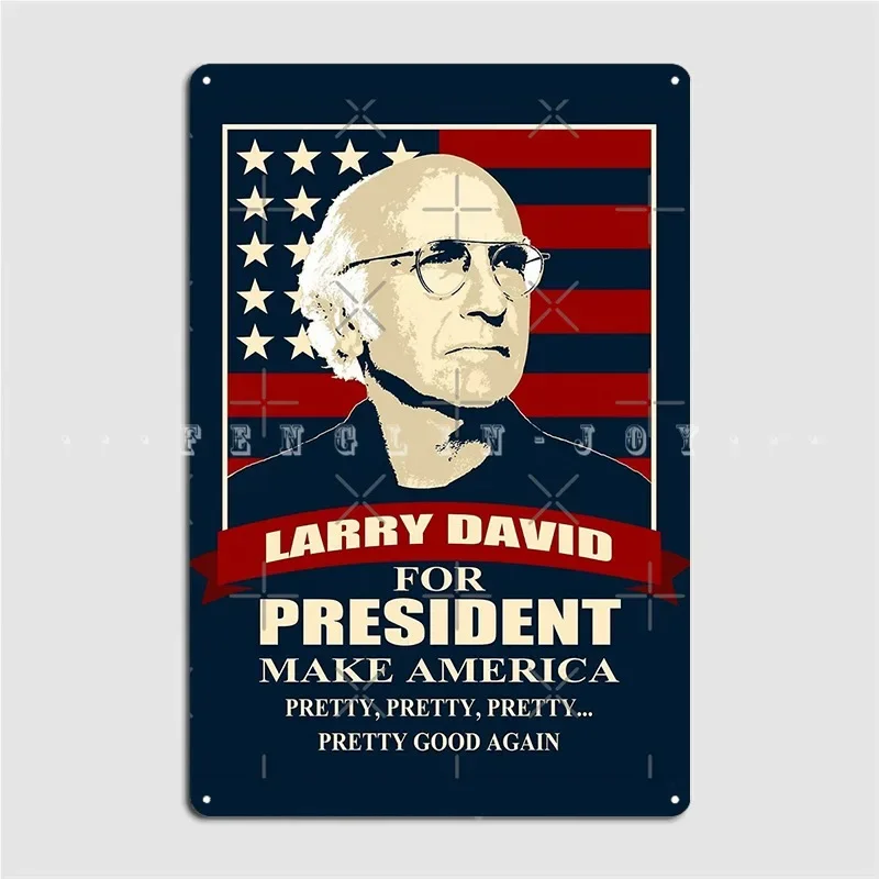 Larry David For President Metal Plaque Poster Wall Pub Club Bar Printing Mural Painting Tin Sign Posters