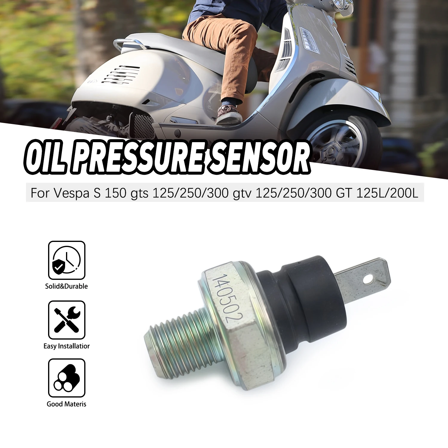 

Moto Accesorios For Vespa S 150 gts gtv 125/250/300 GT 125L/200L For Aprilia RS 125 4T E4 ABS Replica e4 ABS Pressure Oil Sensor