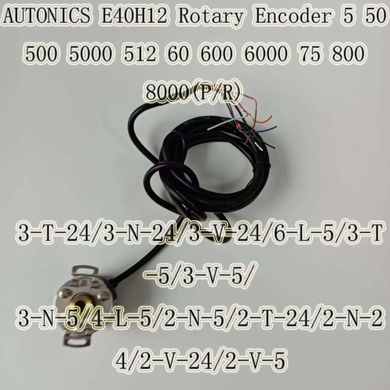 AUTONICS E40HB10 Поворотный энкодер 5 50 500 5000 512 60 600 6000 75 800 8000(P/R)3-T-24/3-N-24/3-V-24/6-L-5/3-T-5/3-V-5/3-N-5/4-L-5 AUTONICS E40HB10 Поворотный энкодер 5 50 500 5000 512 60 600 6000 75 800 8000(P/R)3-T-24/3-N-24/3-V-24/6-L-5/3-T-5/3-V-5/3-N-5/4-L-5