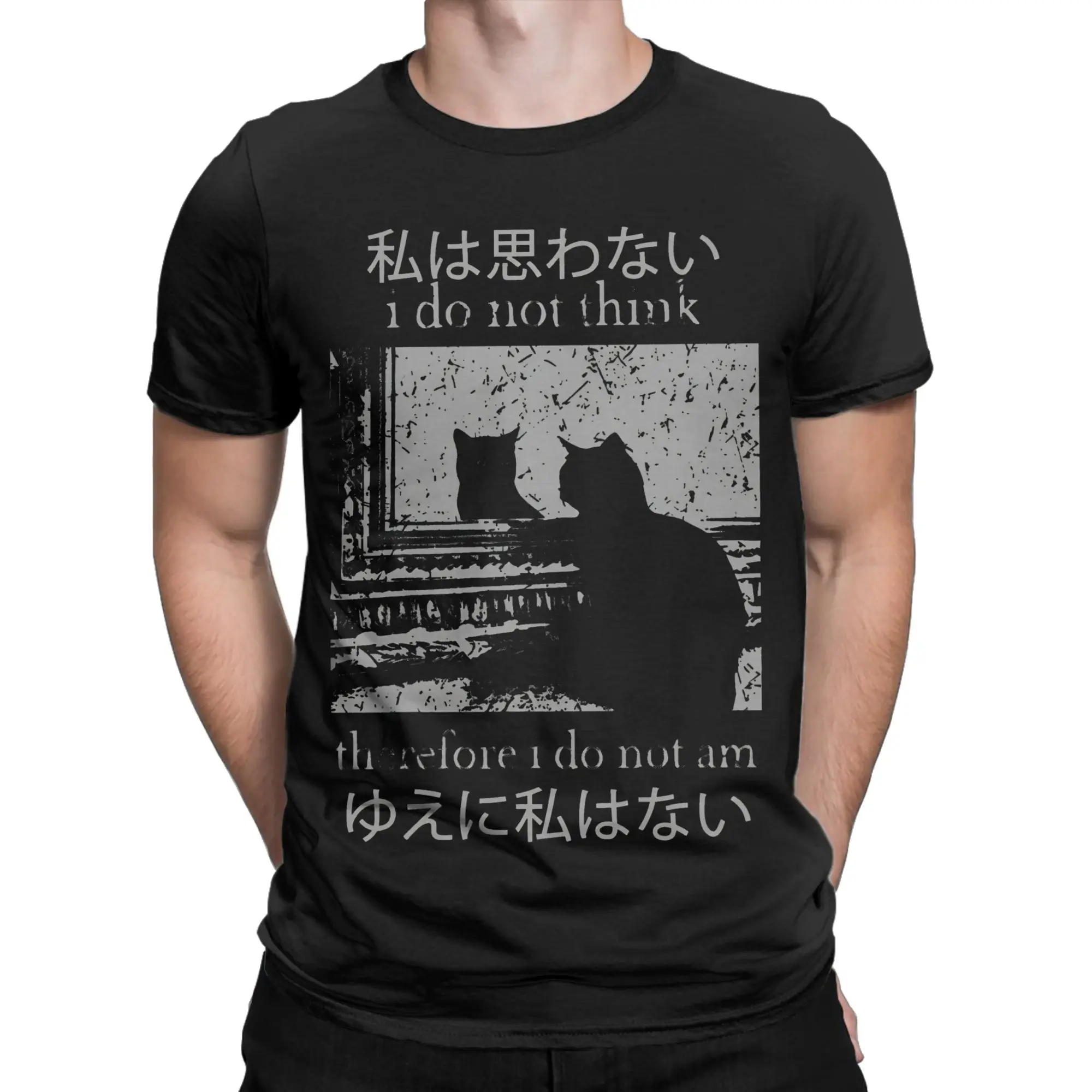 I Do Not Think Therefore I Do Not Am Japanese Cat Meme  T-Shirt for Men Women Cotton Tee Shirt O Neck T Shirts Plus Size Tops
