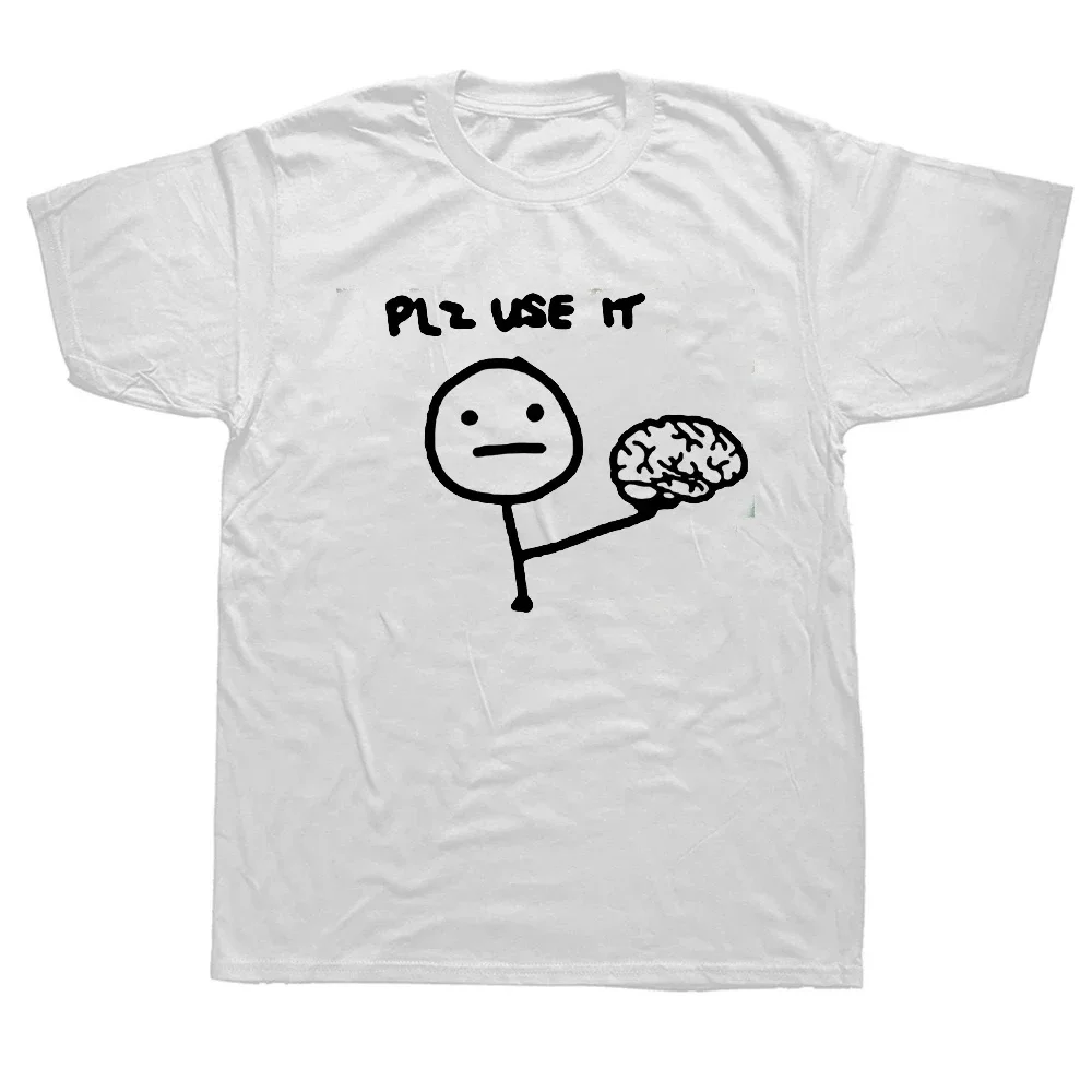 Please Use This Your Brain Sarcasm T-Shirt Men 100% Cotton Plus Size O-Neck Daily Casual Vintage Oversized Unisex Tees manga