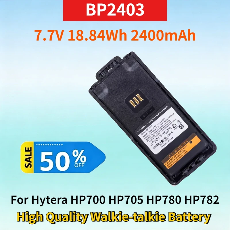 Newest BP2403 7.7V 18.84Wh 2400mAh Battery for Hytera HP700 HP705 HP780 HP782 HP785‌ HP70X High Quality Walkie-talkie Battery
