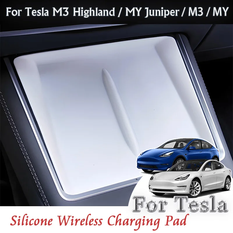 

For Tesla Model 3 Highland Model Y Juniper M3 MY 2020 2025 Car Central control Silicone Wireless Charging Pad Decoration