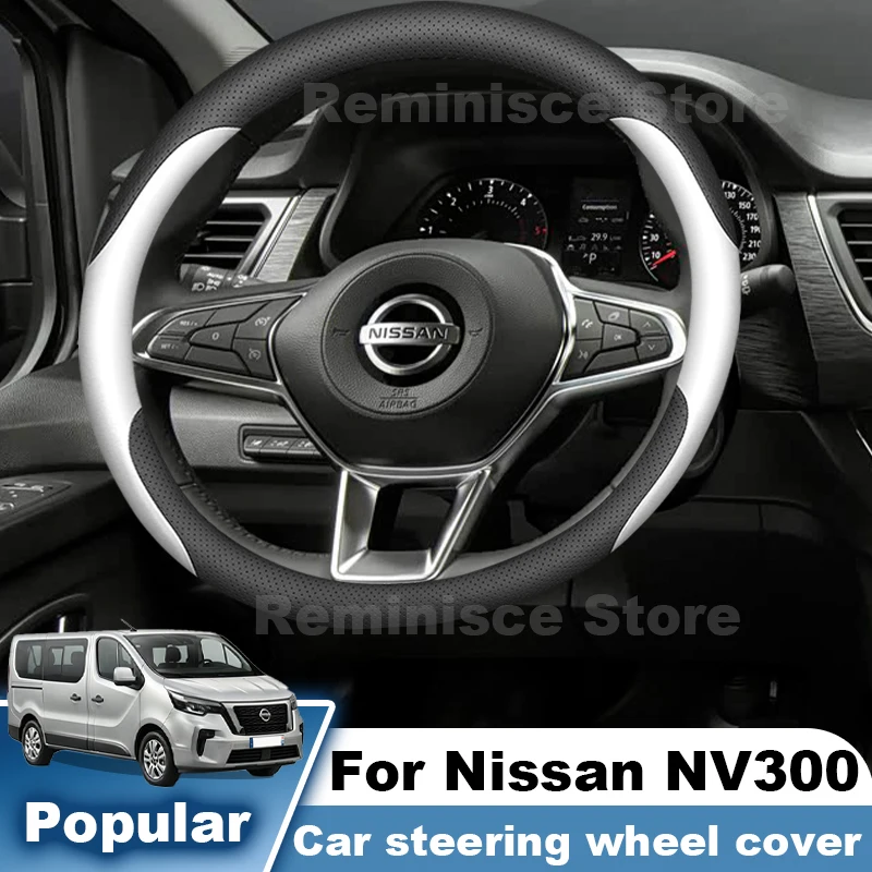 Leather Car Steering Wheel Cover For Nissan NV300 2016-2023 2024 NV400 2010-2022 2023 Non Slip Steering Wheel Cover Accessories