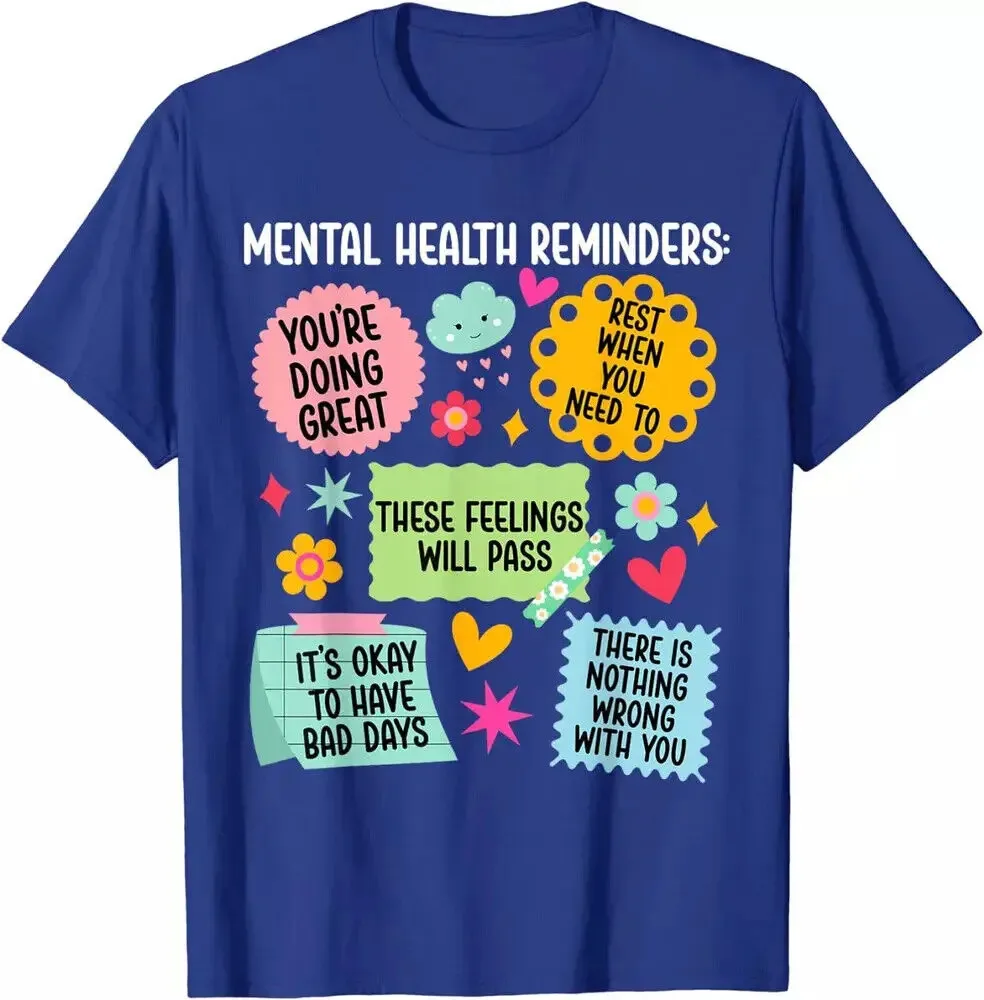 Mental Health Reminders Mental Health Awareness Unisex Gift T-Shirt S-5XL