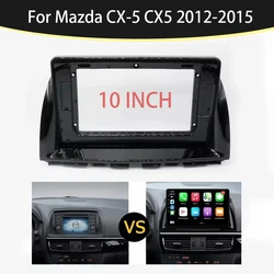Adaptador de Fascia de marco de coche de 10 pulgadas, caja Canbus para Mazda CX-5 CX5 2012-2015, Android, Kit de Panel de montaje de tablero de Audio de Radio de pantalla grande