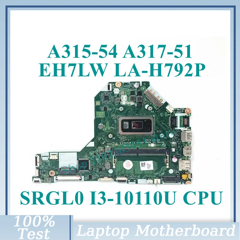 

EH7LW LA-H792P With SRGL0 I3-10110U CPU Mainboard For Acer A315-54 A317-51 Laptop Motherboard NBHM211001 100%Tested Working Well