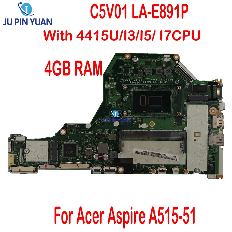 

C5V01 LA-E891P.For Acer Aspire A515-51 материнская плата для ноутбука. С 4415U, I3, I5, I7, процессором и 4 Гб RAM.UAM DDR4 100%, проверка ОК