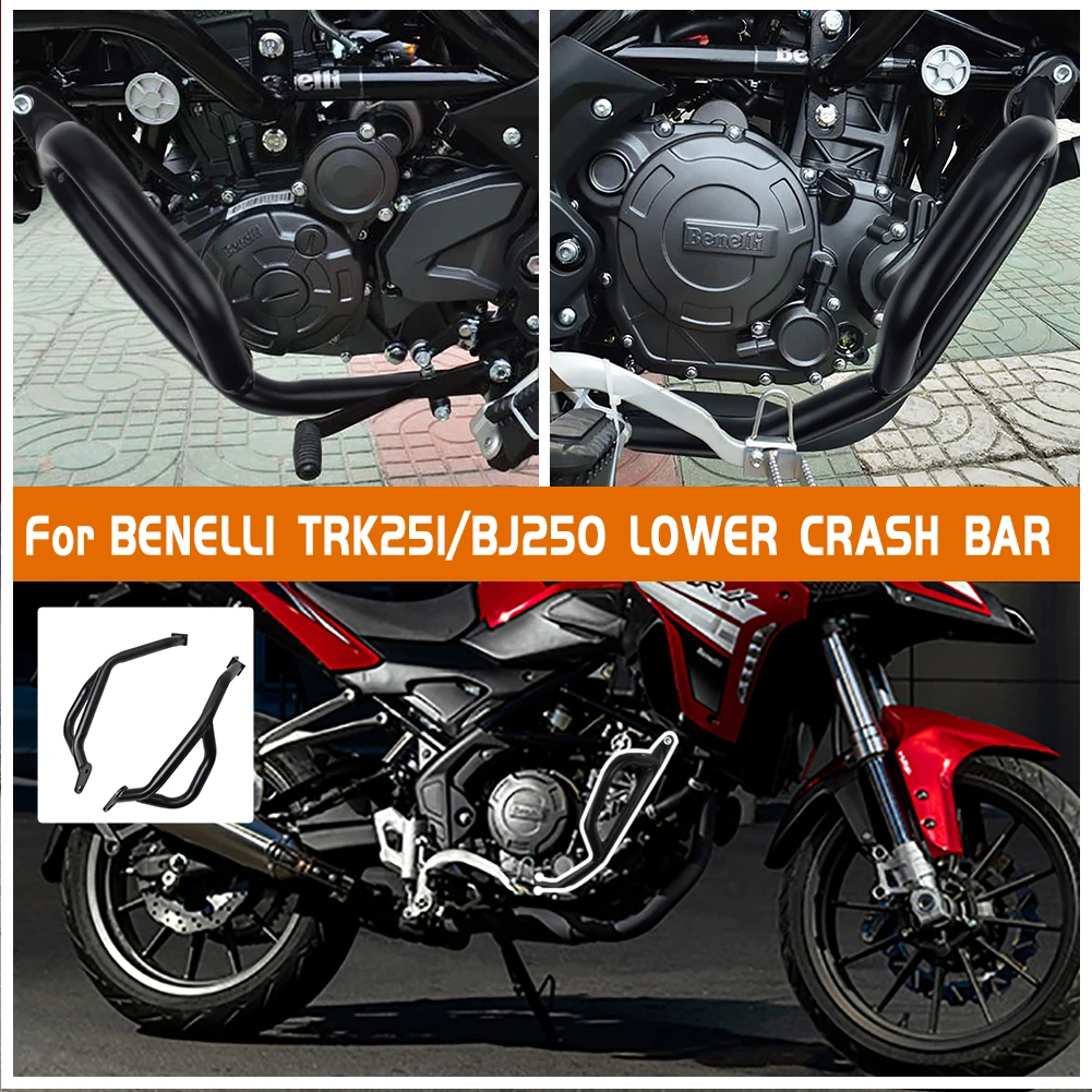 For Benelli TRK 251 BJ 250 Lower Engine Crash Bar Guard Motorcycle Highway Bumper Stung Cage 2018-2025 Frame Protection